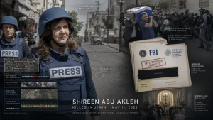 Infographic showing journalist Shireen Abu Akleh in press gear with evidence panels, a FBI investigation folder, and scenes from the aftermath of her killing in Jenin and Jerusalem.